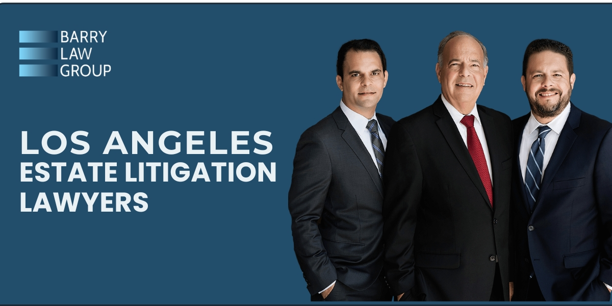best los angeles estate litigation lawyers best los angeles estate litigation lawyers