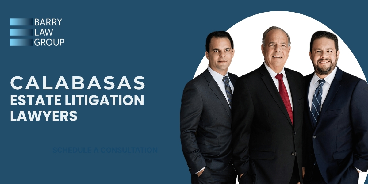 top calabasas estate litigation lawyers