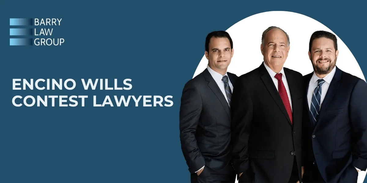 trusted encino wills contest lawyers trusted encino wills contest lawyers