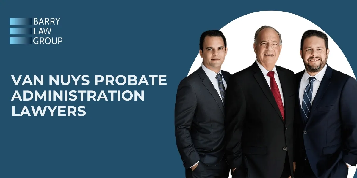 trusted van nuys probate administration lawyers trusted van nuys probate administration lawyers